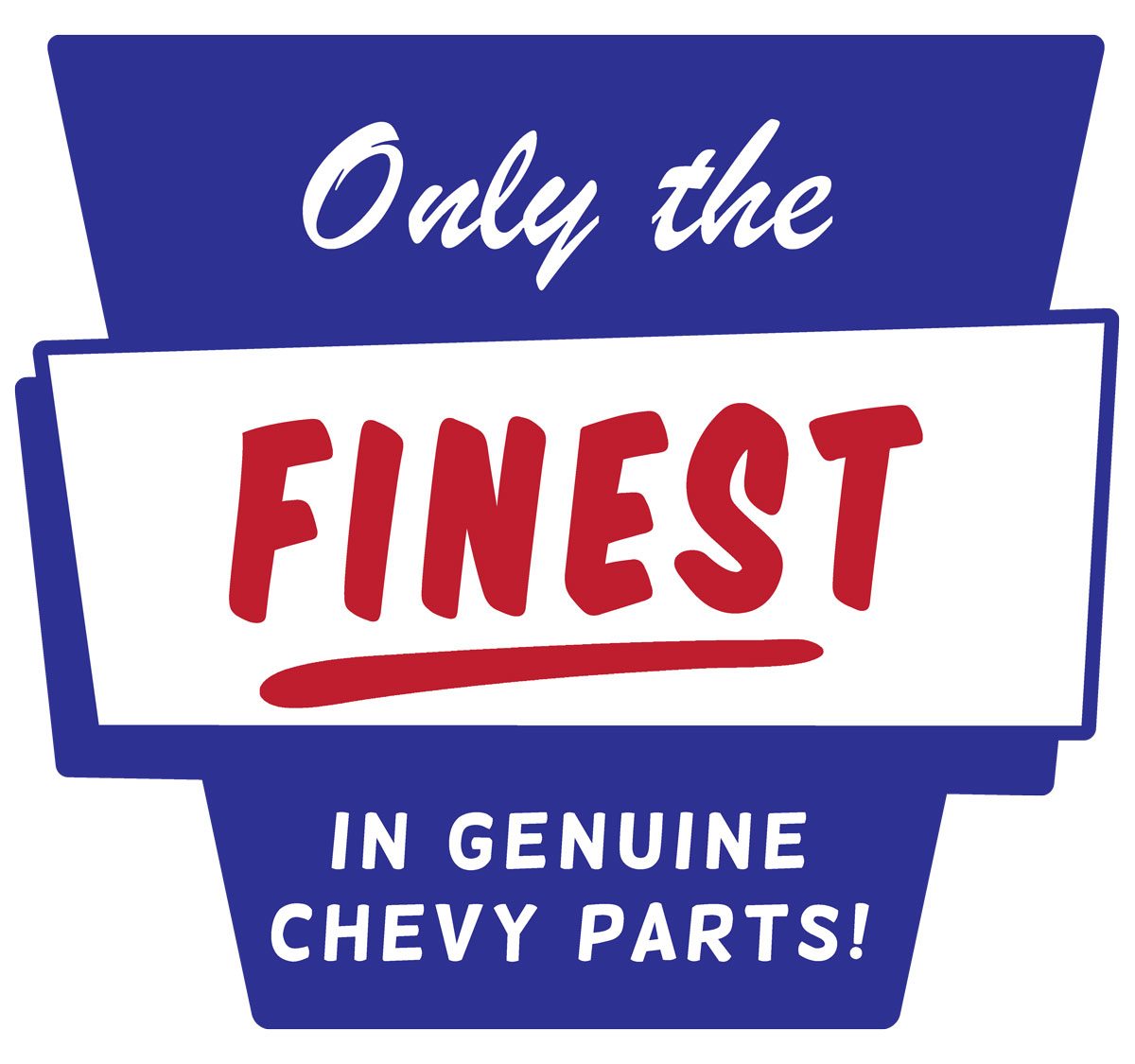 Only the Finest in Genuine Chevy Parts!